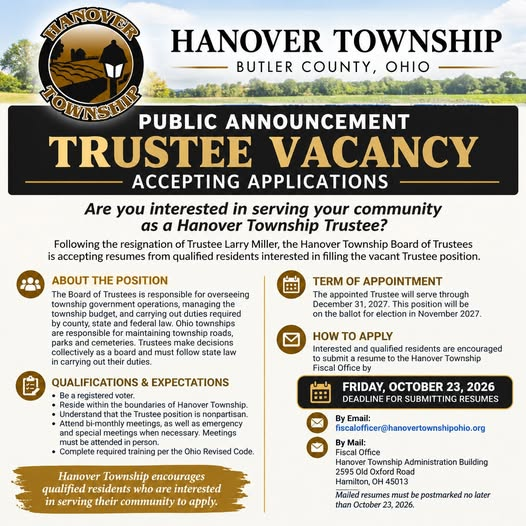 Public Announcement: Trustee Vacancy, Accepting Applications. The Hanover Township Board of Trustees is accepting resumes from qualified residents interested in filling the vacant Trustee position. Deadline for submitting resumes is Friday, October 23, 2026.